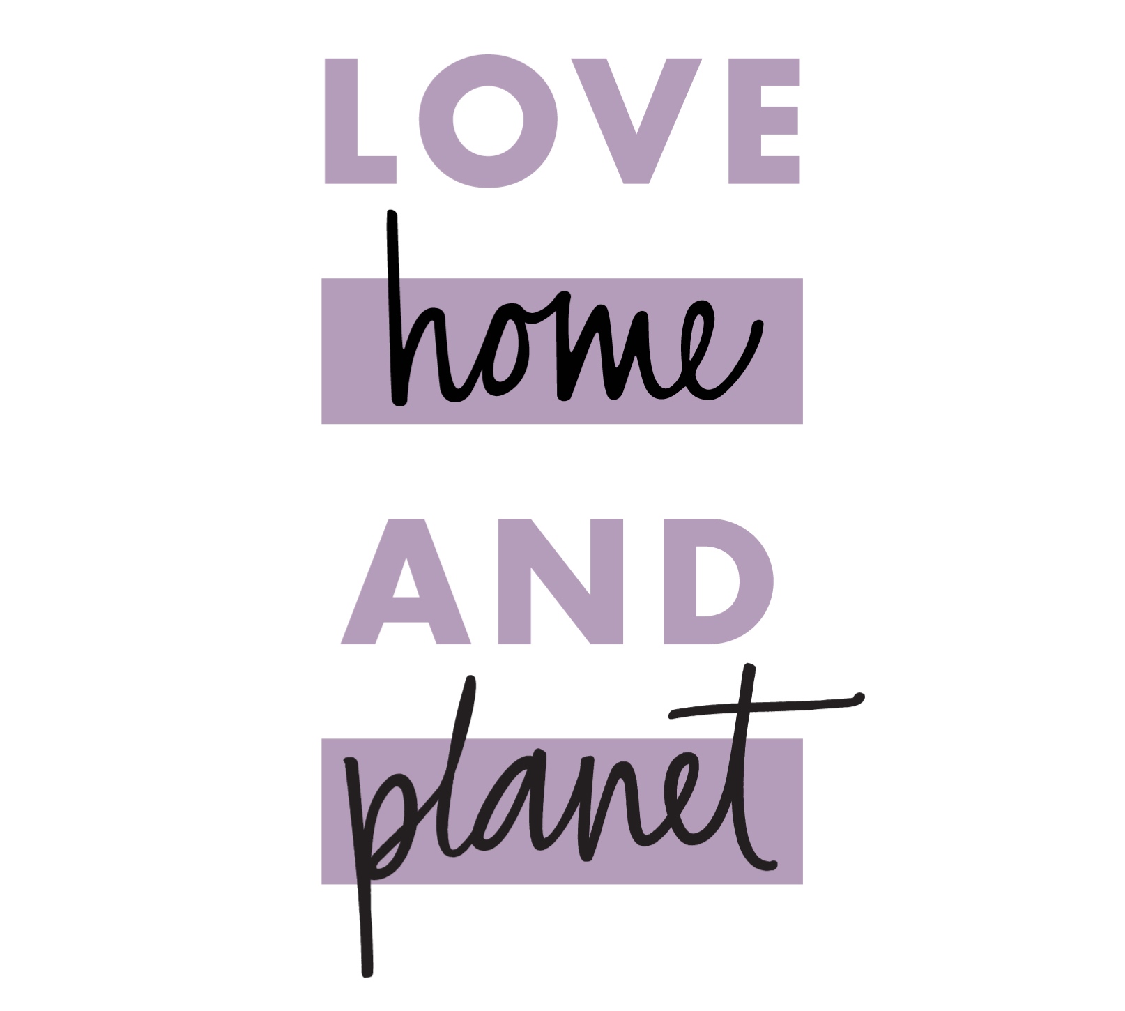 Love Home and Planet 